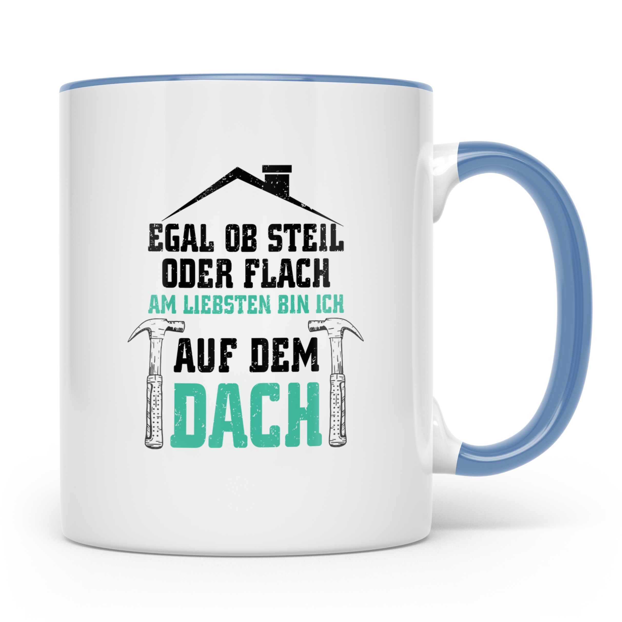 Dachdecker Tasse mit Spruch Egal ob steil oder flach, Gesche – Blau [farbe:blau]