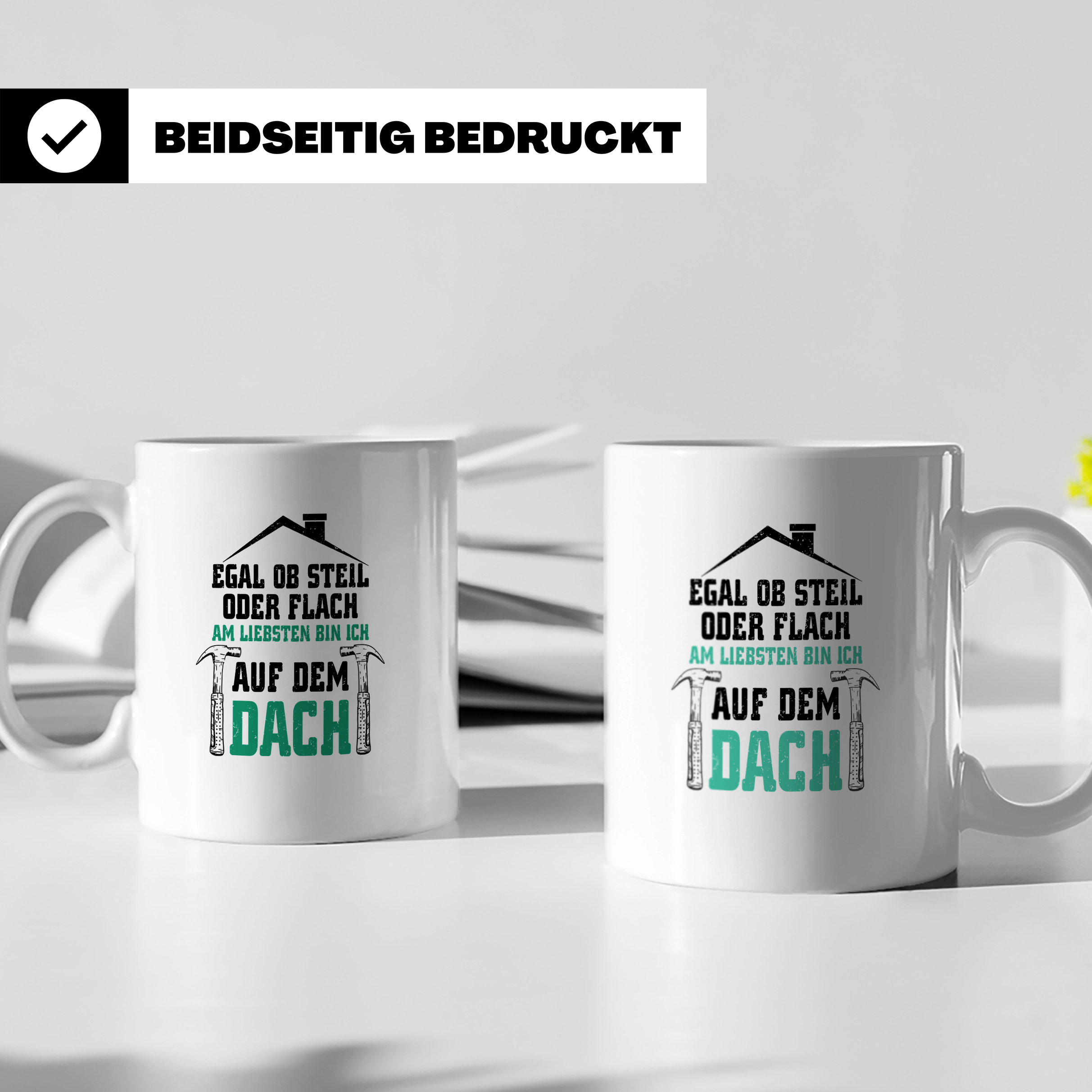 Dachdecker Tasse mit Spruch Egal ob steil oder flach, Gesche – Weiß [farbe:weiß]