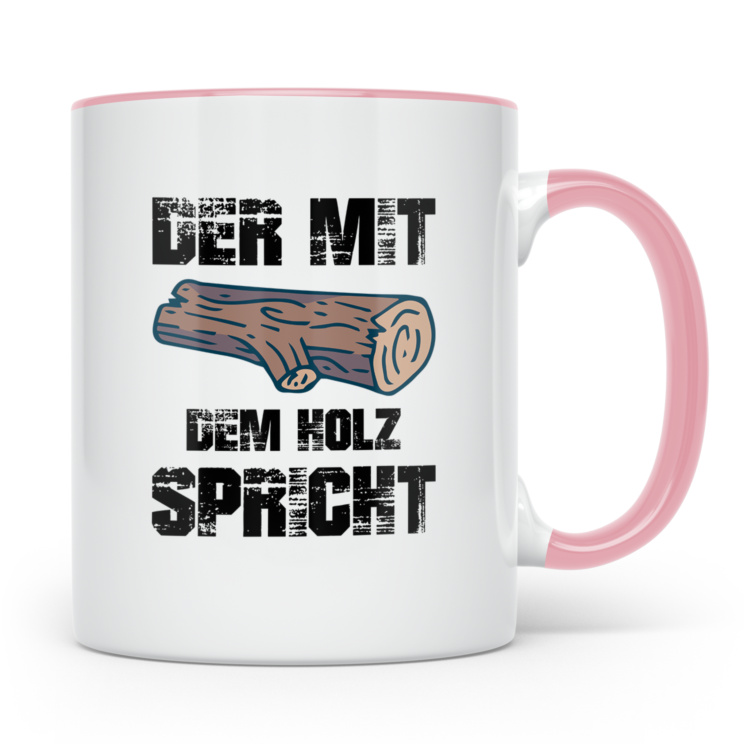 Der mit dem Holz spricht Tasse für Holzfäller, Forstwirt, Zi – Rosa [farbe:rosa]