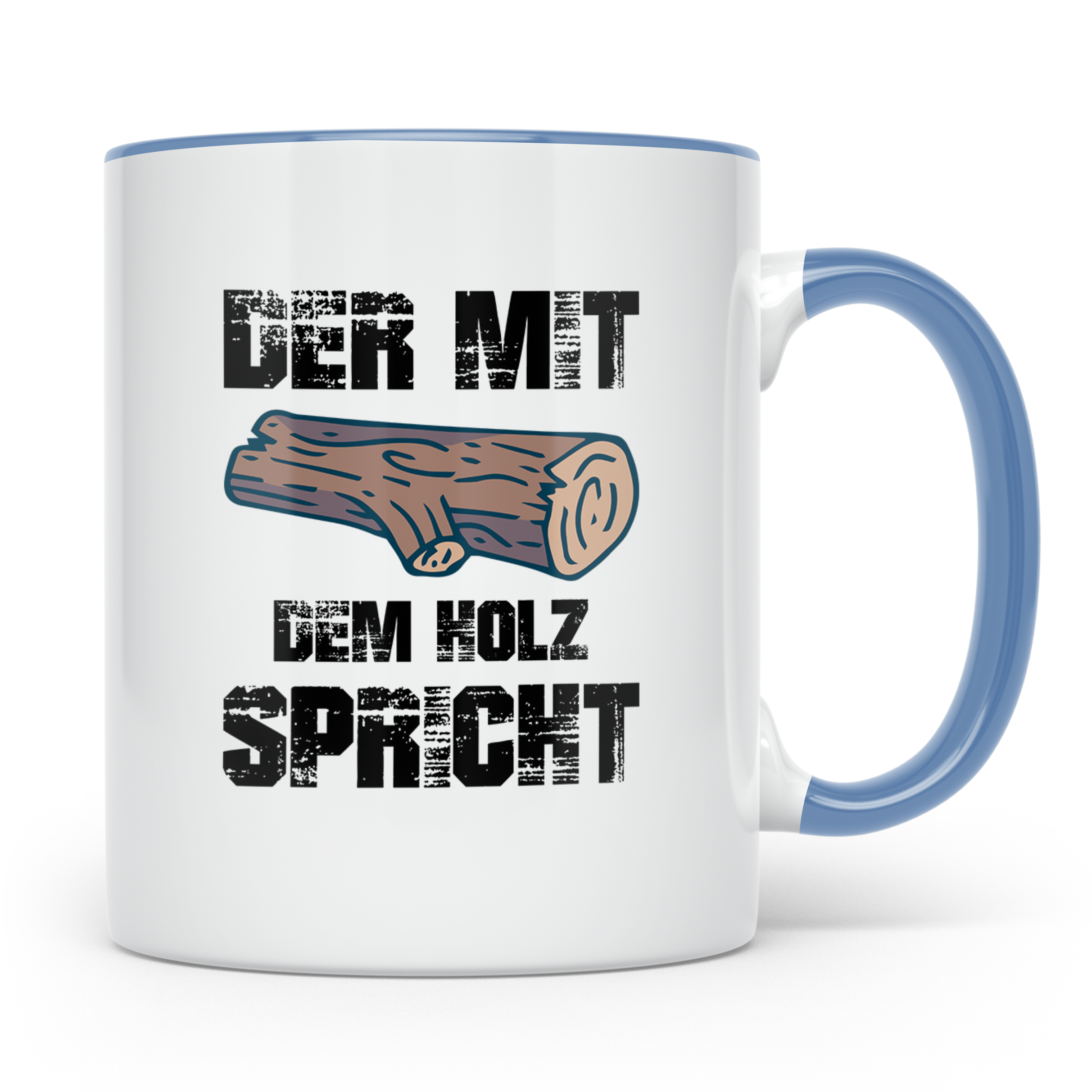 Der mit dem Holz spricht Tasse für Holzfäller, Forstwirt, Zi – Blau [farbe:blau]