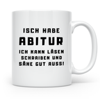 Abitur Tasse Isch habe Abi lustiger Spruch Geschenk für Abit – Weiß [farbe:weiß]