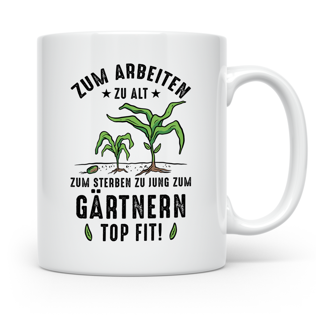 Gärtner Tasse mit Spruch Zum Arbeiten zu alt, Geschenk Rente – Weiß [farbe:weiß]