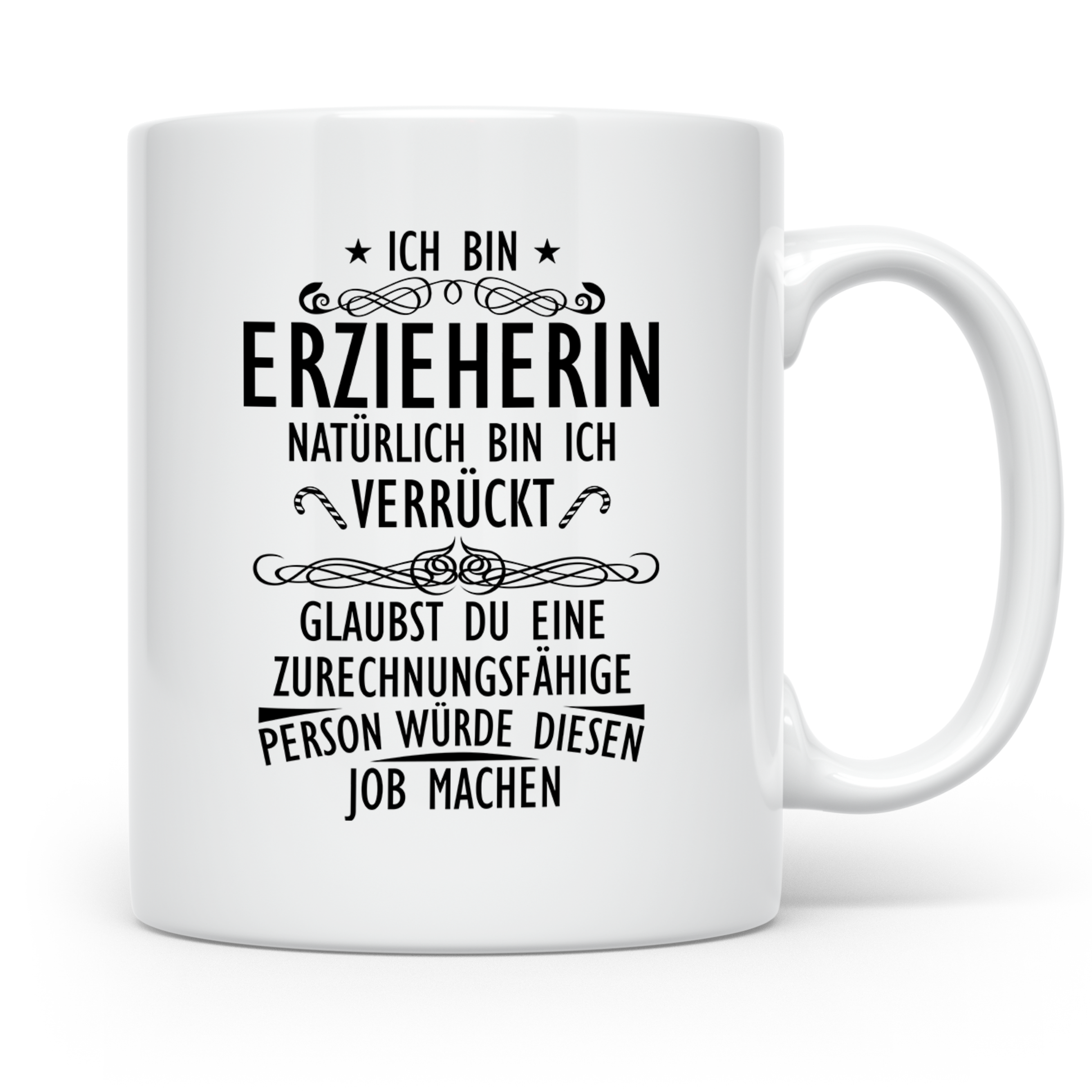 Erzieherin Tasse mit Spruch Natürlich verrückt, Geschenk für – Weiß [farbe:weiß]