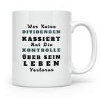 Dividenden Tasse mit Spruch | Lustiges Geschenk für Investor – Weiß [farbe:weiß]
