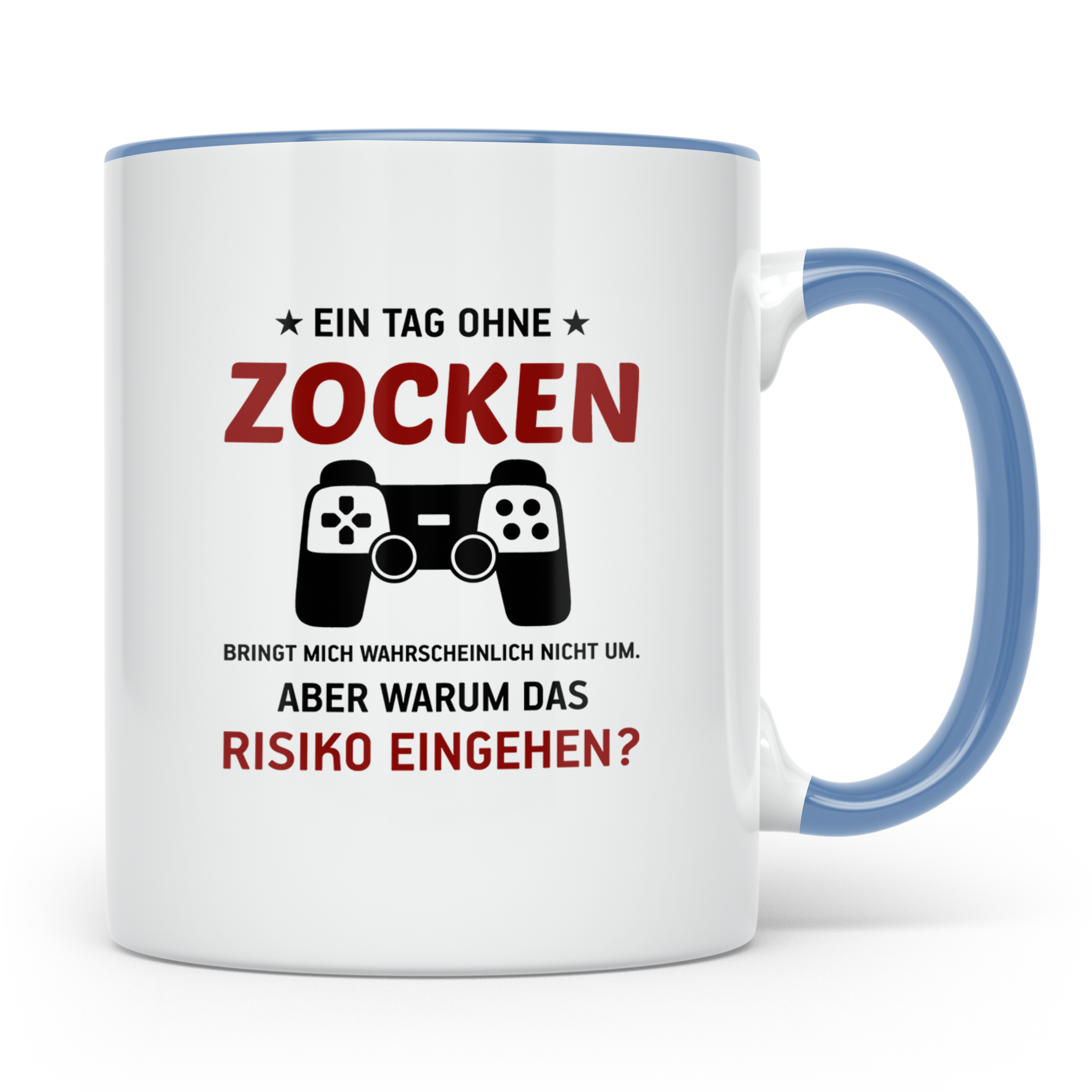 Zocker Tasse mit Spruch Ein Tag ohne Zocken, Gamer Geschenk  – Blau [farbe:blau]