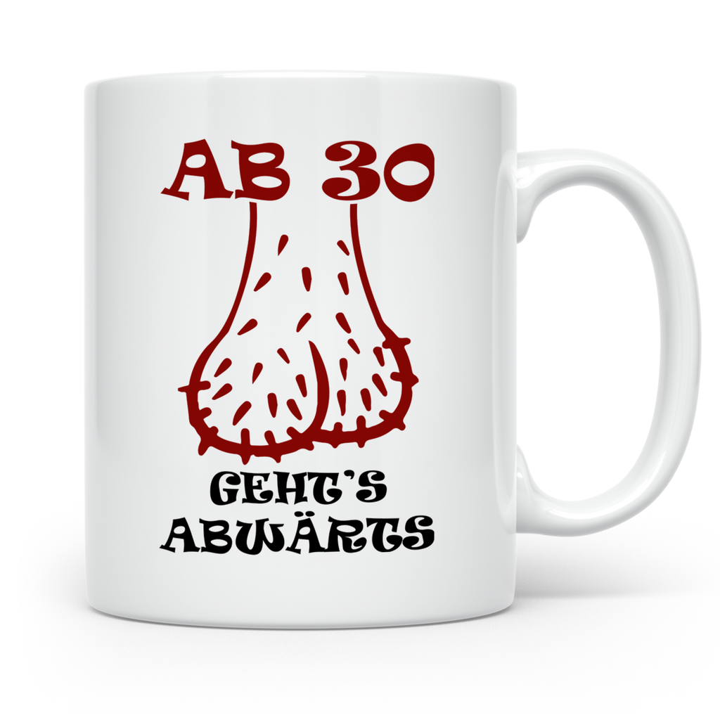 30. Geburtstag Mann Tasse lustig Ab 30 geht's abwärts Hoden  – Weiß [farbe:weiß]