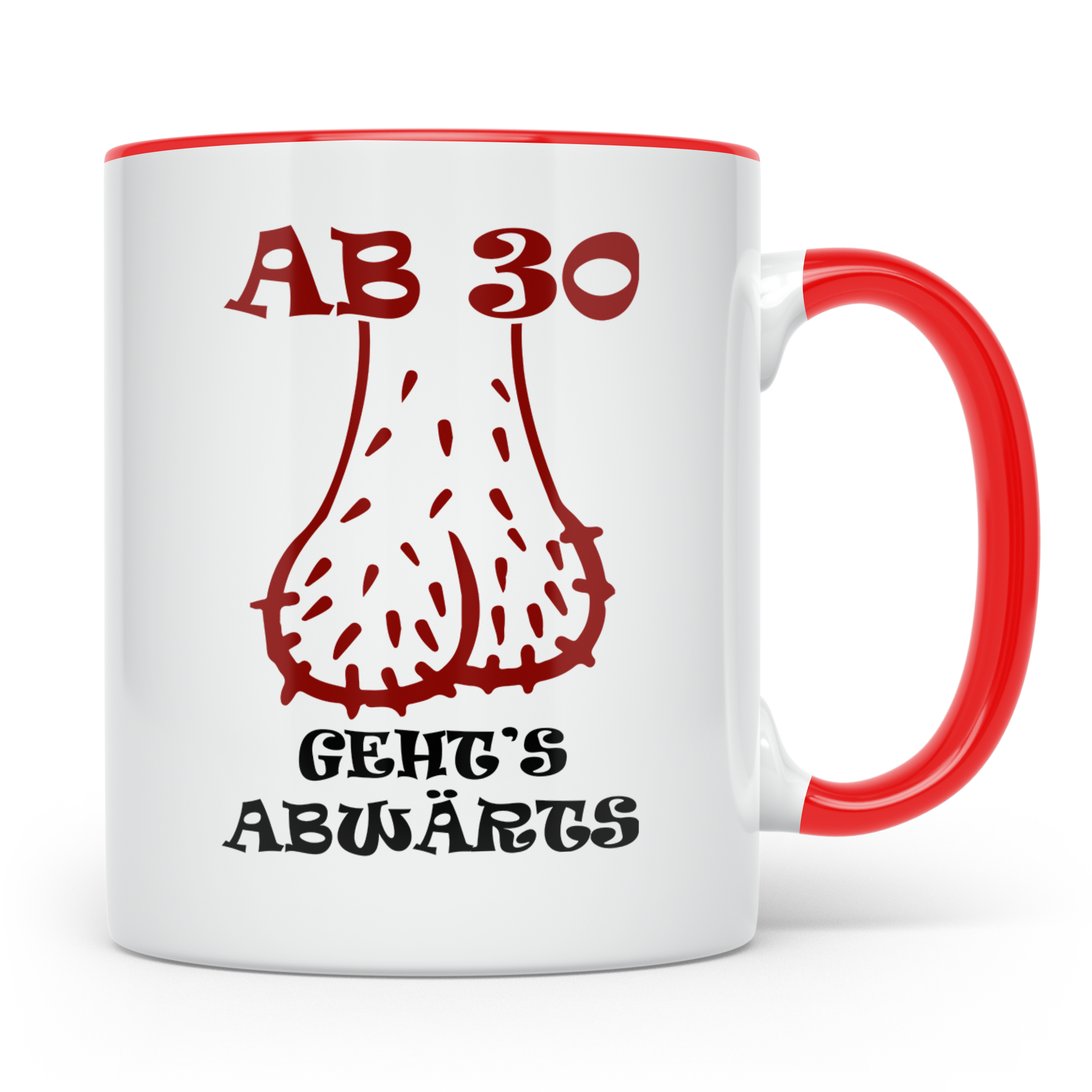 30. Geburtstag Mann Tasse lustig Ab 30 geht's abwärts Hoden  – Rot [farbe:rot]