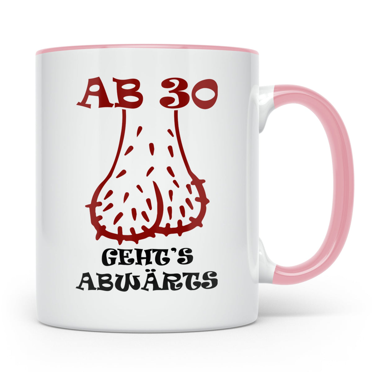 30. Geburtstag Mann Tasse lustig Ab 30 geht's abwärts Hoden  – Rosa [farbe:rosa]