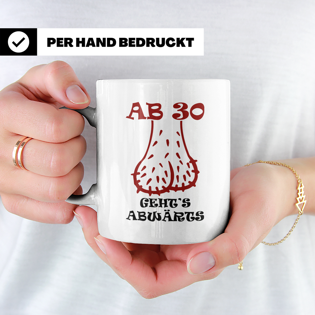 30. Geburtstag Mann Tasse lustig Ab 30 geht's abwärts Hoden  – Weiß [farbe:weiß]