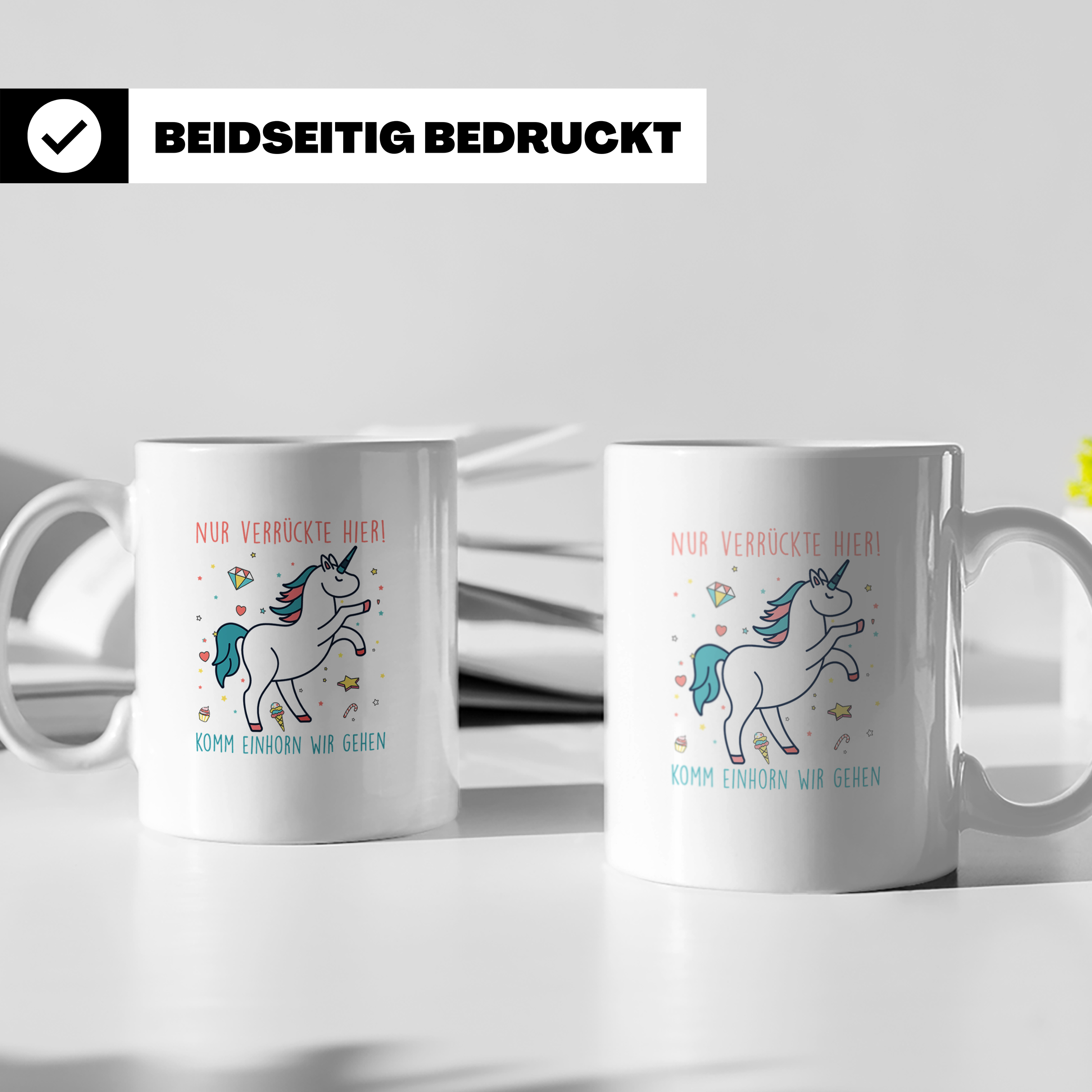 Einhorn Tasse mit Spruch Nur Verrückte Hier Komm Einhorn wir – Weiß [farbe:weiß]