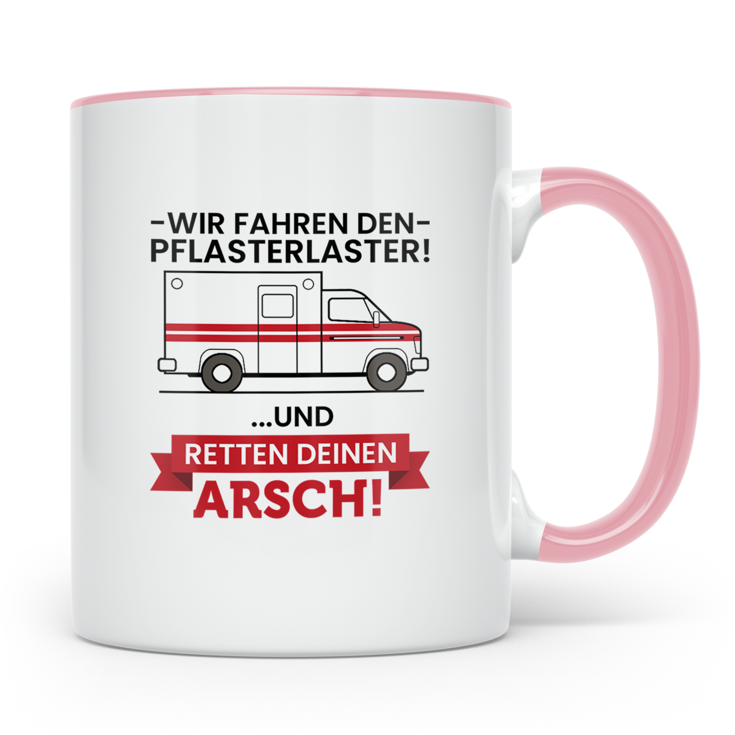 Pflasterlaster Tasse mit Spruch | Geschenk für Sanitäter, Re – Rosa [farbe:rosa]