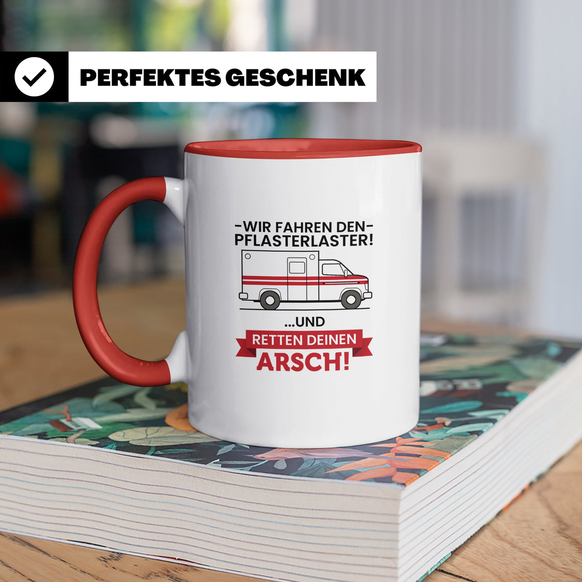 Pflasterlaster Tasse mit Spruch | Geschenk für Sanitäter, Re – Rot [farbe:rot]