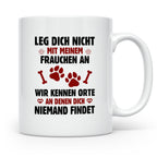 Hundetasse Leg dich nicht mit Frauchen an Spruch | Lustige K – Weiß [farbe:weiß]