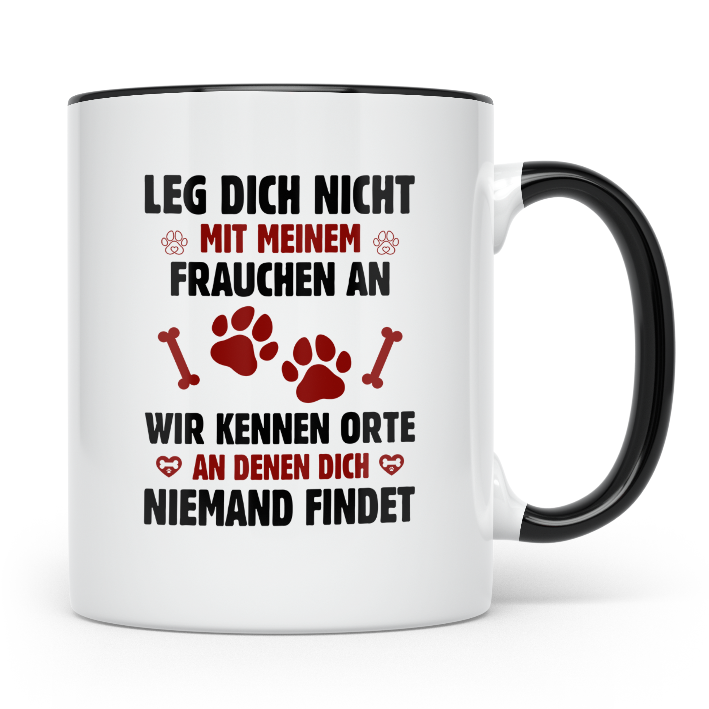 Hundetasse Leg dich nicht mit Frauchen an Spruch | Lustige K – Schwarz [farbe:schwarz]