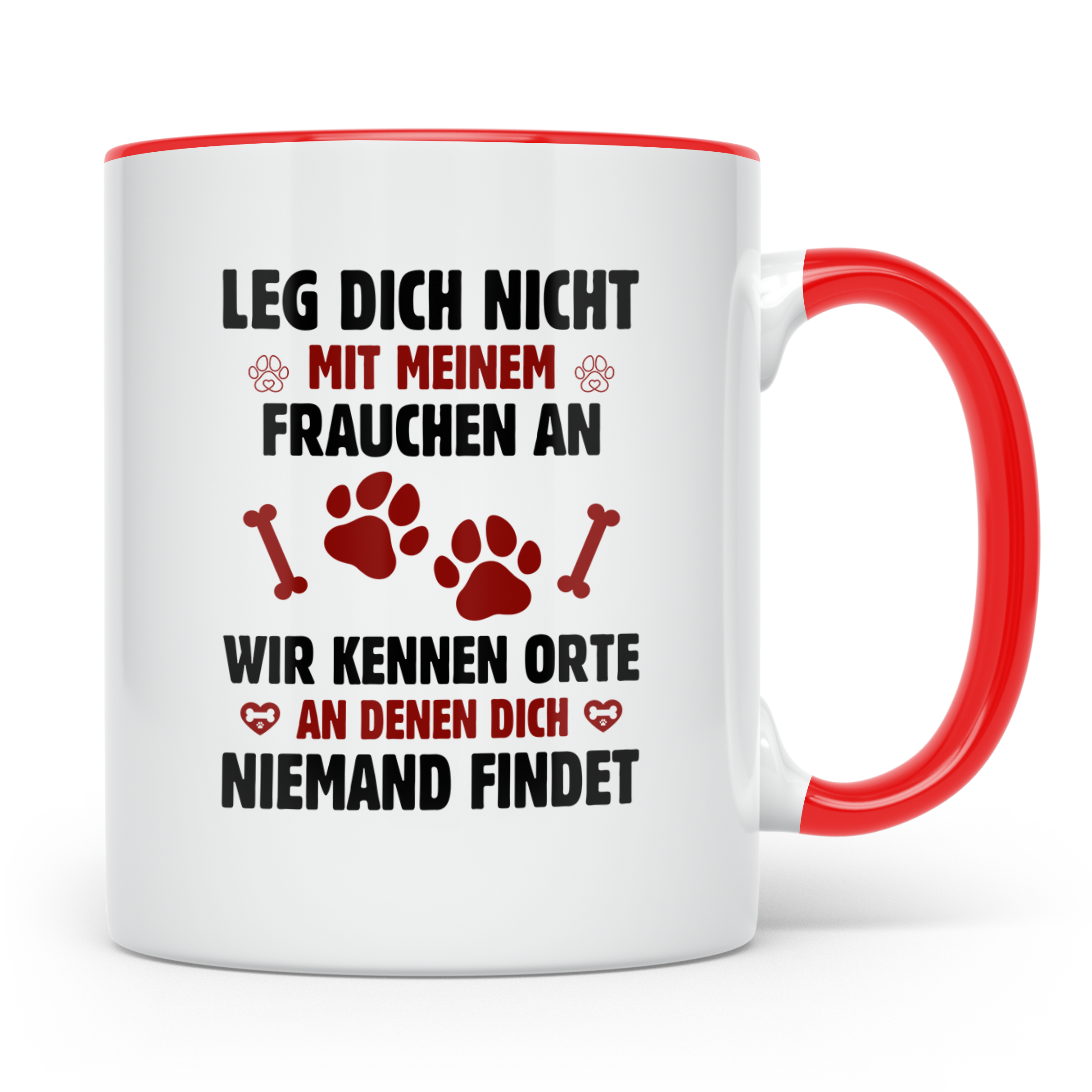 Hundetasse Leg dich nicht mit Frauchen an Spruch | Lustige K – Rot [farbe:rot]