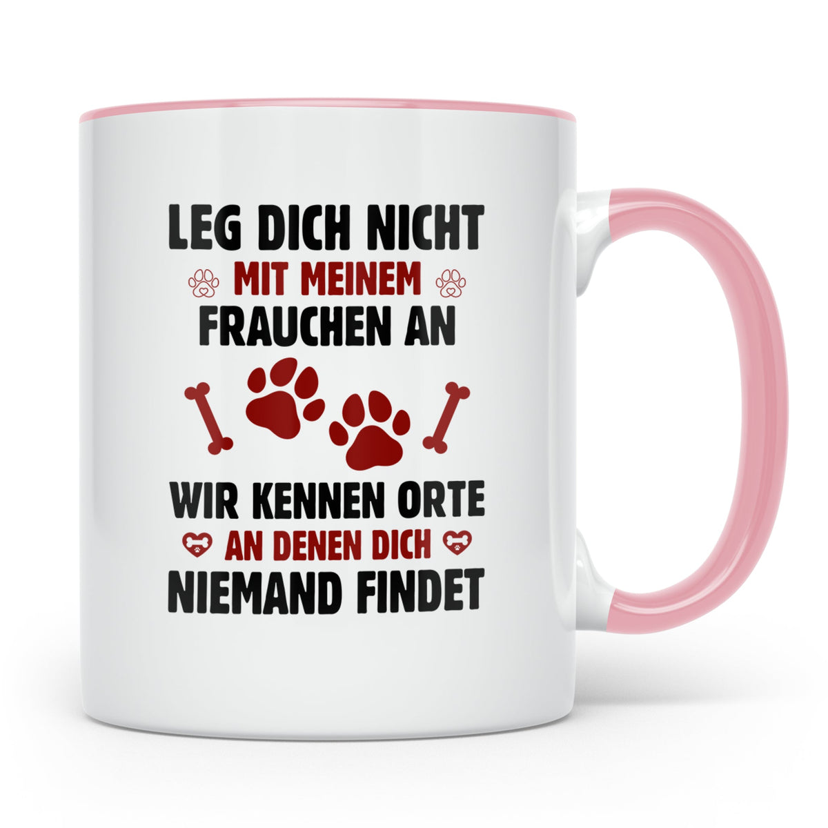 Hundetasse Leg dich nicht mit Frauchen an Spruch | Lustige K – Rosa [farbe:rosa]
