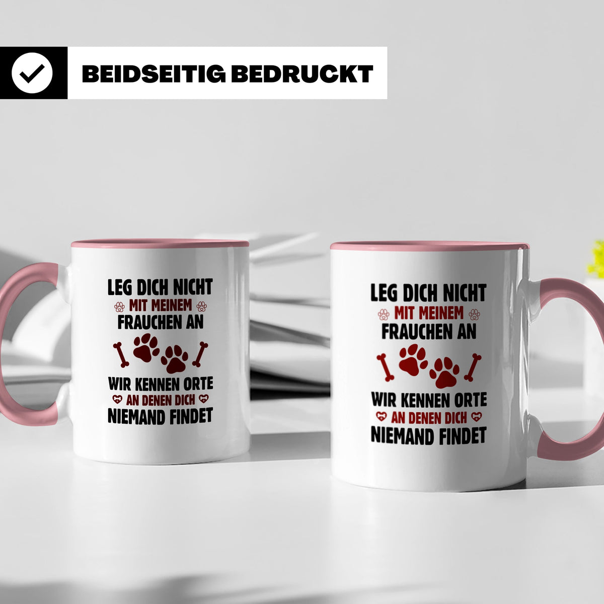 Hundetasse Leg dich nicht mit Frauchen an Spruch | Lustige K – Rosa [farbe:rosa]