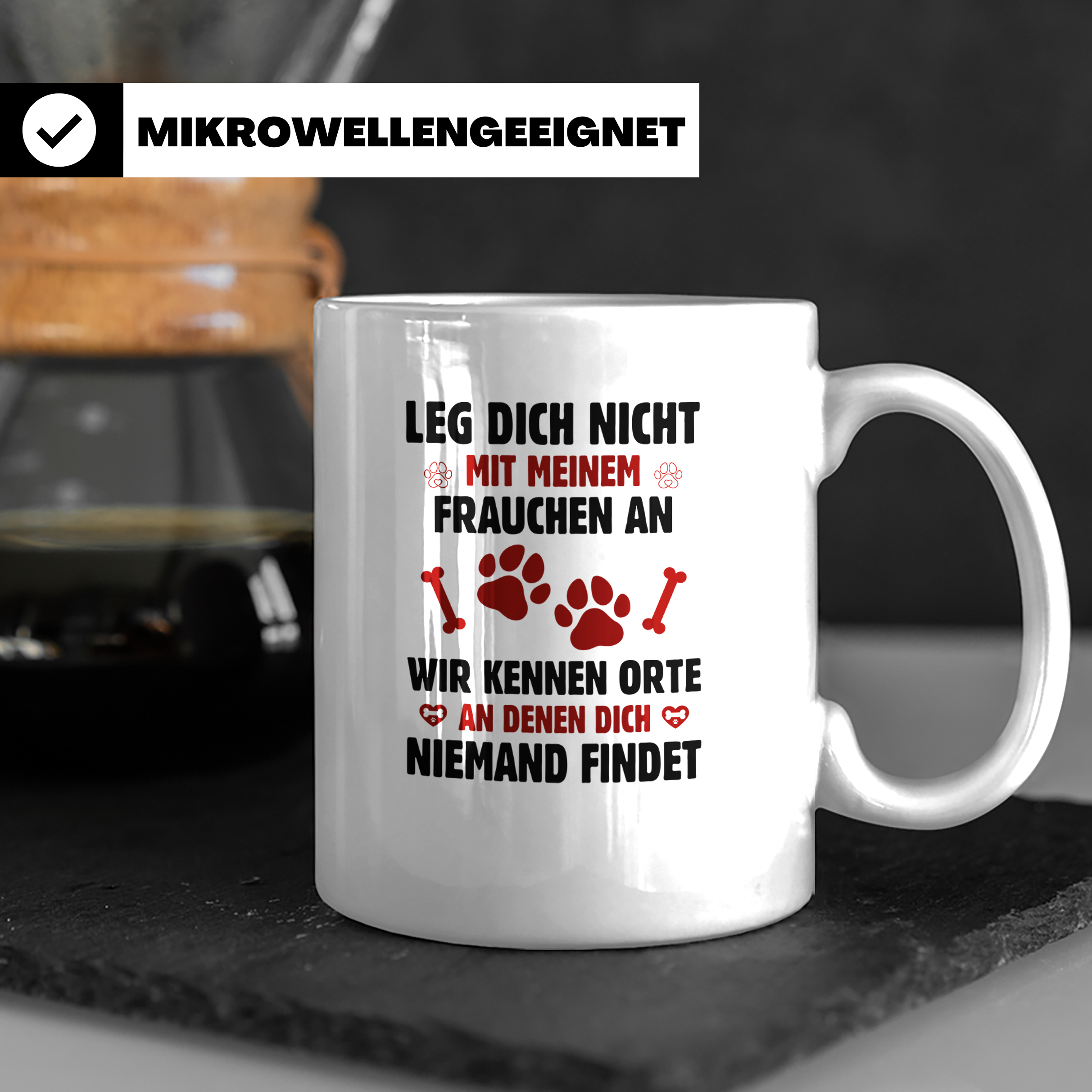 Hundetasse Leg dich nicht mit Frauchen an Spruch | Lustige K – Weiß [farbe:weiß]
