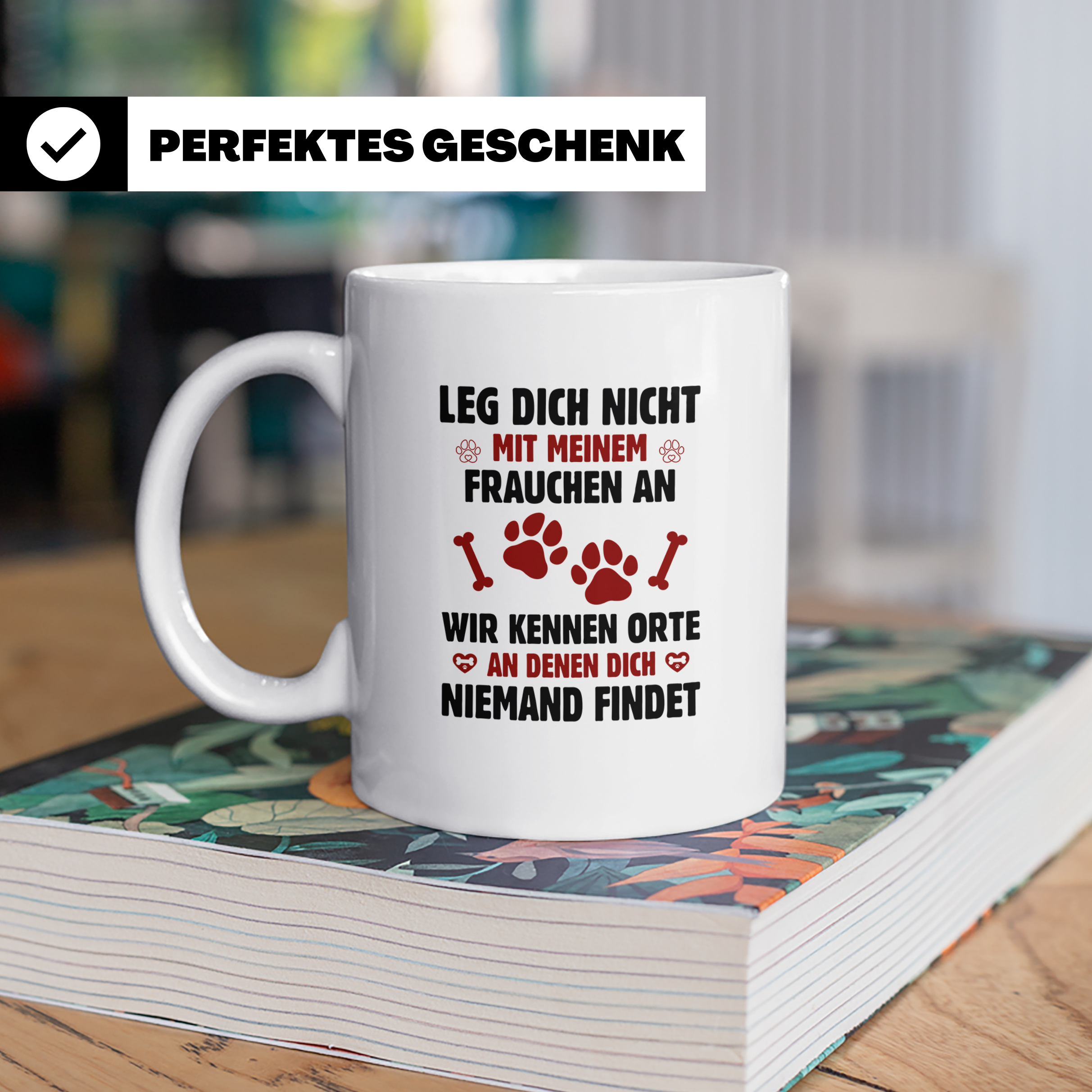 Hundetasse Leg dich nicht mit Frauchen an Spruch | Lustige K – Weiß [farbe:weiß]