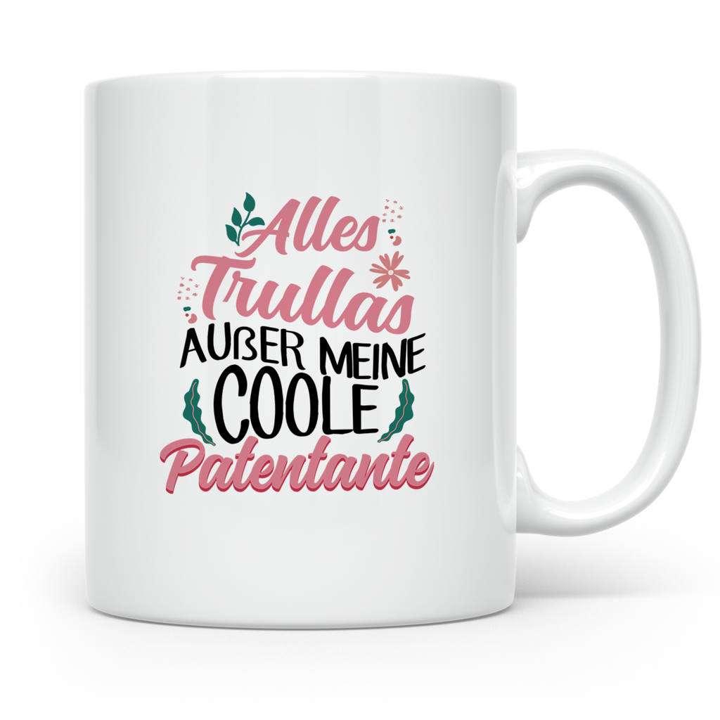 Patentante Tasse Spruch Alles Trullas außer coole Patentante – Weiß [farbe:weiß]
