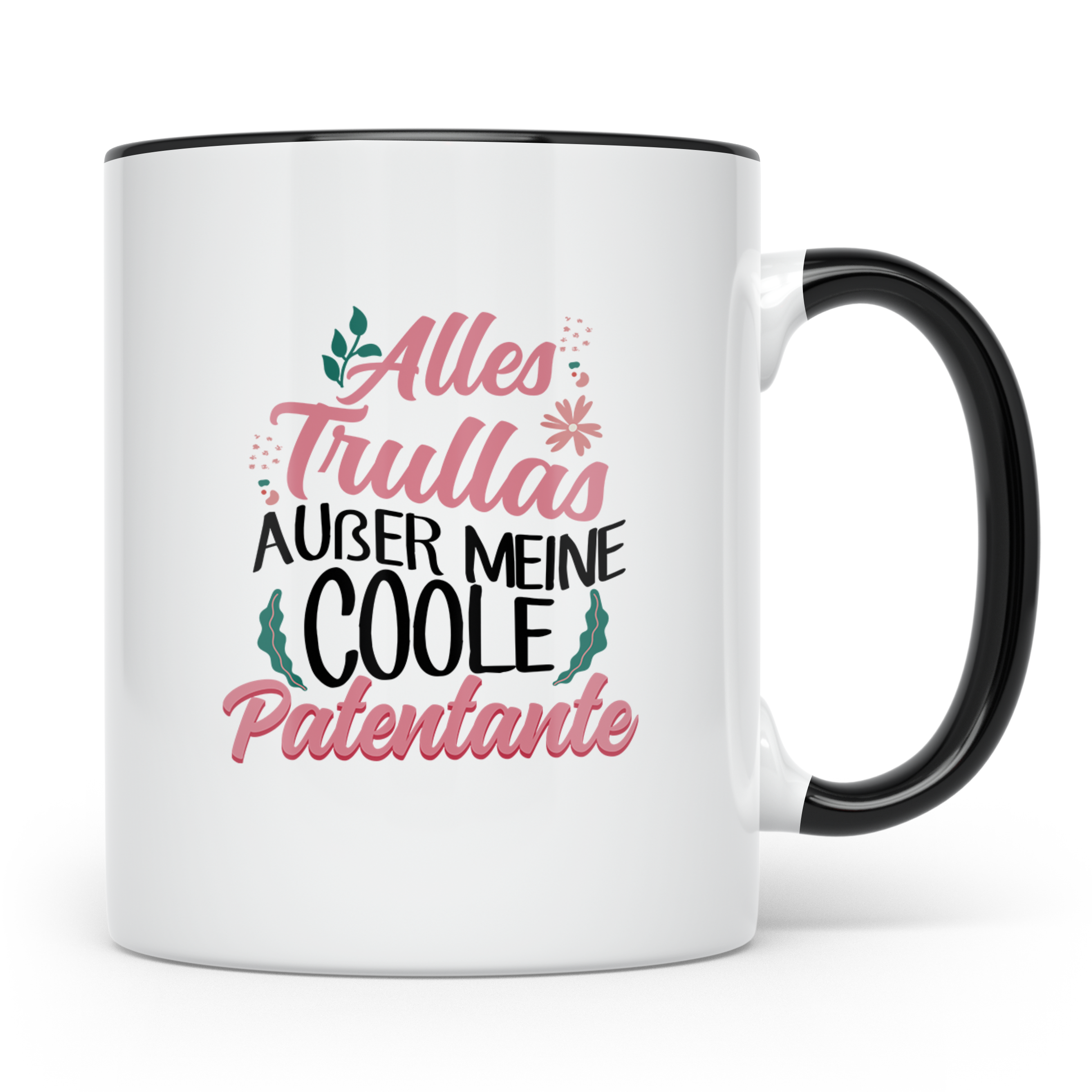 Patentante Tasse Spruch Alles Trullas außer coole Patentante – Schwarz [farbe:schwarz]