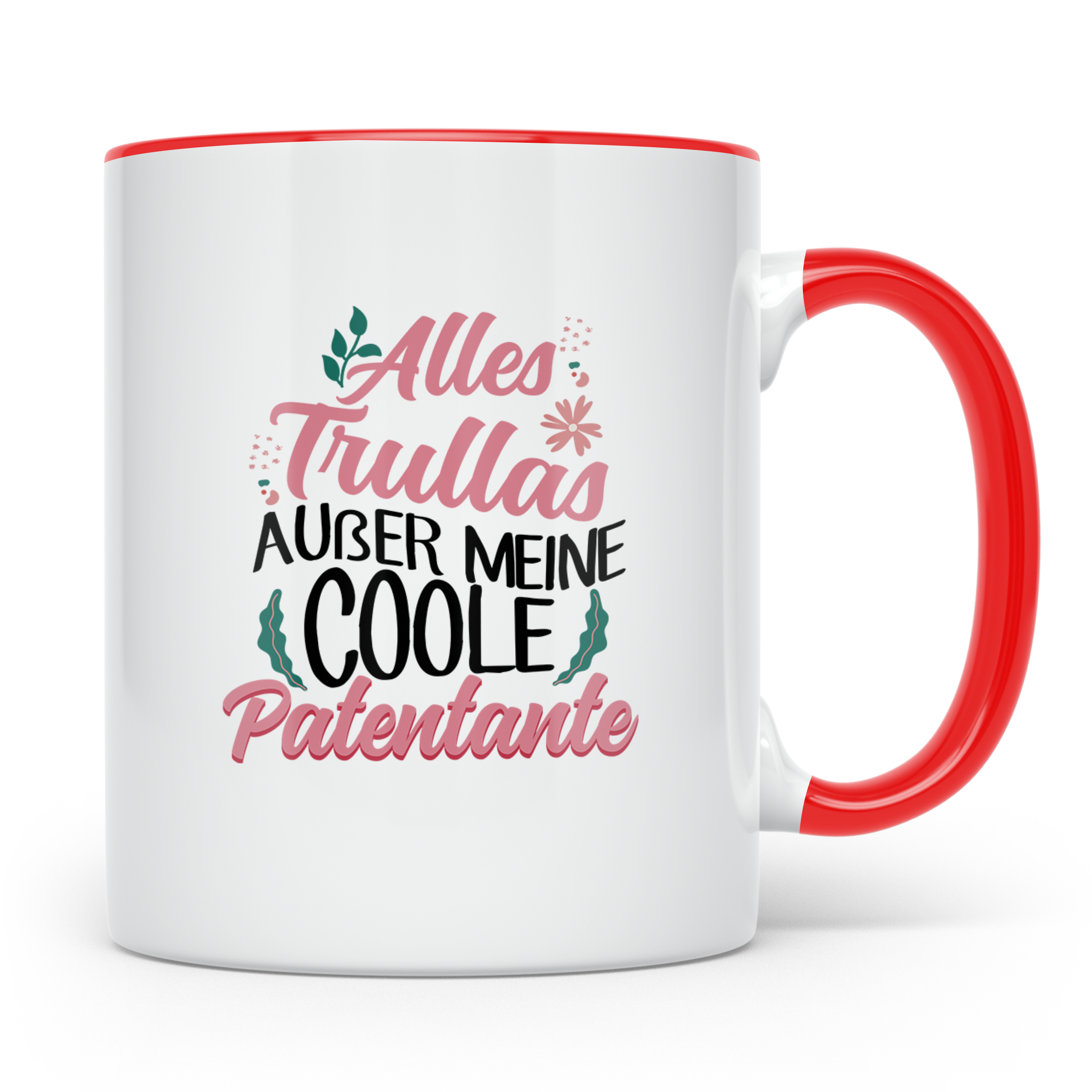 Patentante Tasse Spruch Alles Trullas außer coole Patentante – Rot [farbe:rot]