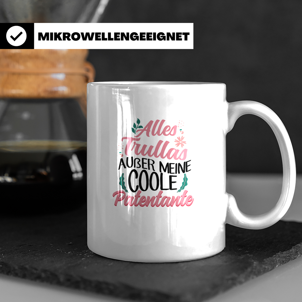 Patentante Tasse Spruch Alles Trullas außer coole Patentante – Weiß [farbe:weiß]