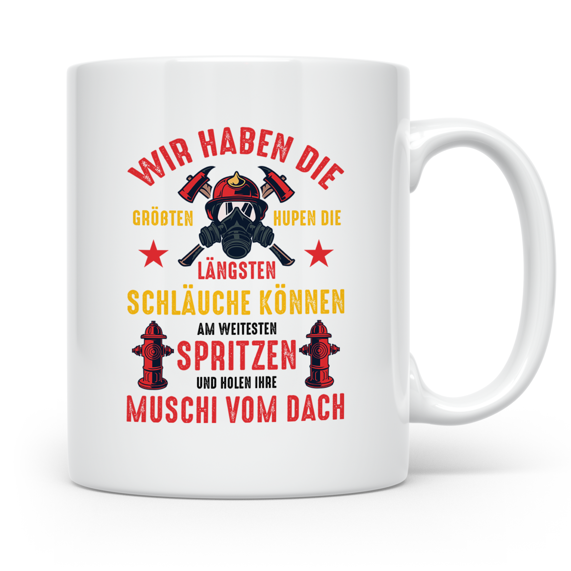 Feuerwehr Tasse mit versautem Spruch Größten Hupen Längsten  – Weiß [farbe:weiß]