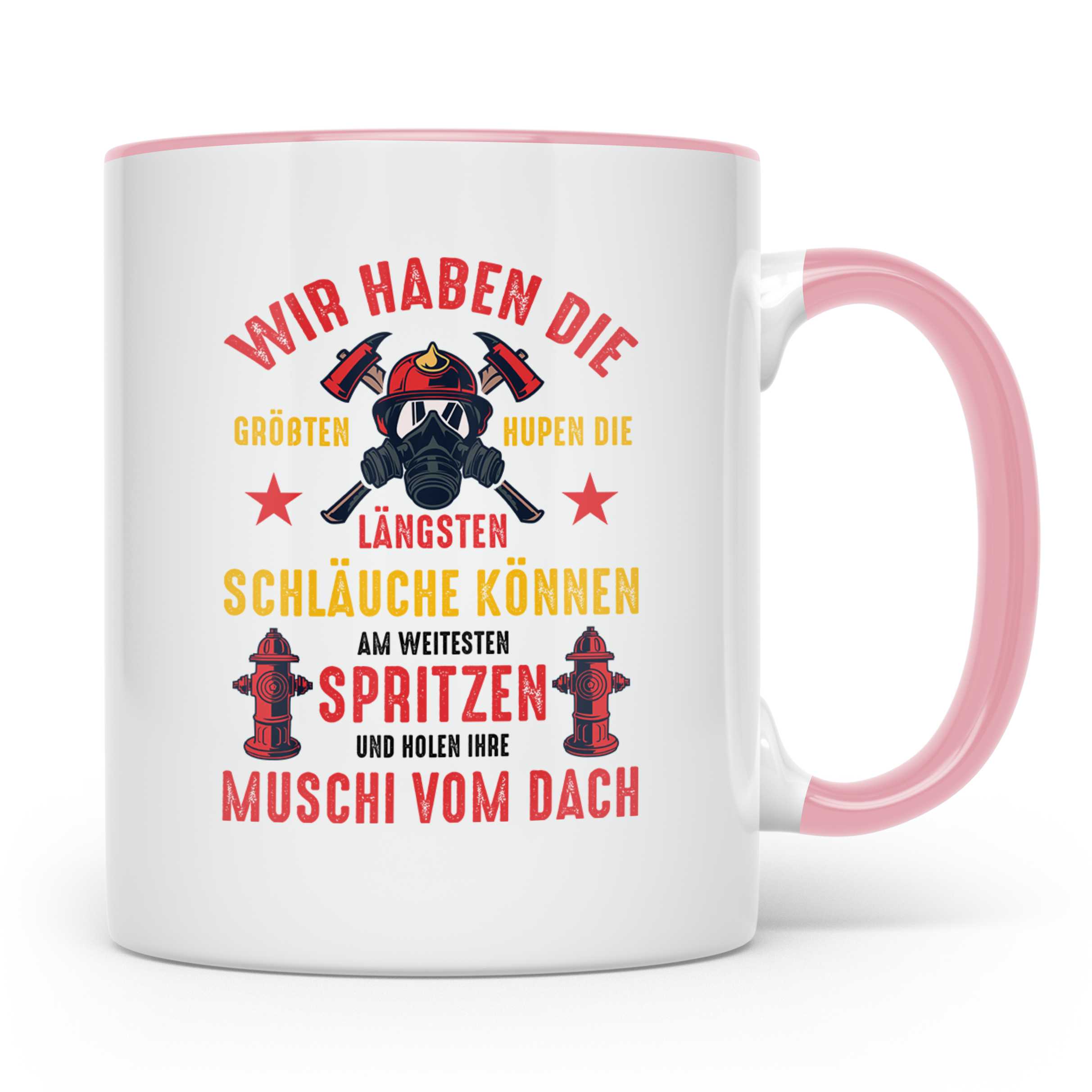 Feuerwehr Tasse mit versautem Spruch Größten Hupen Längsten  – Rosa [farbe:rosa]