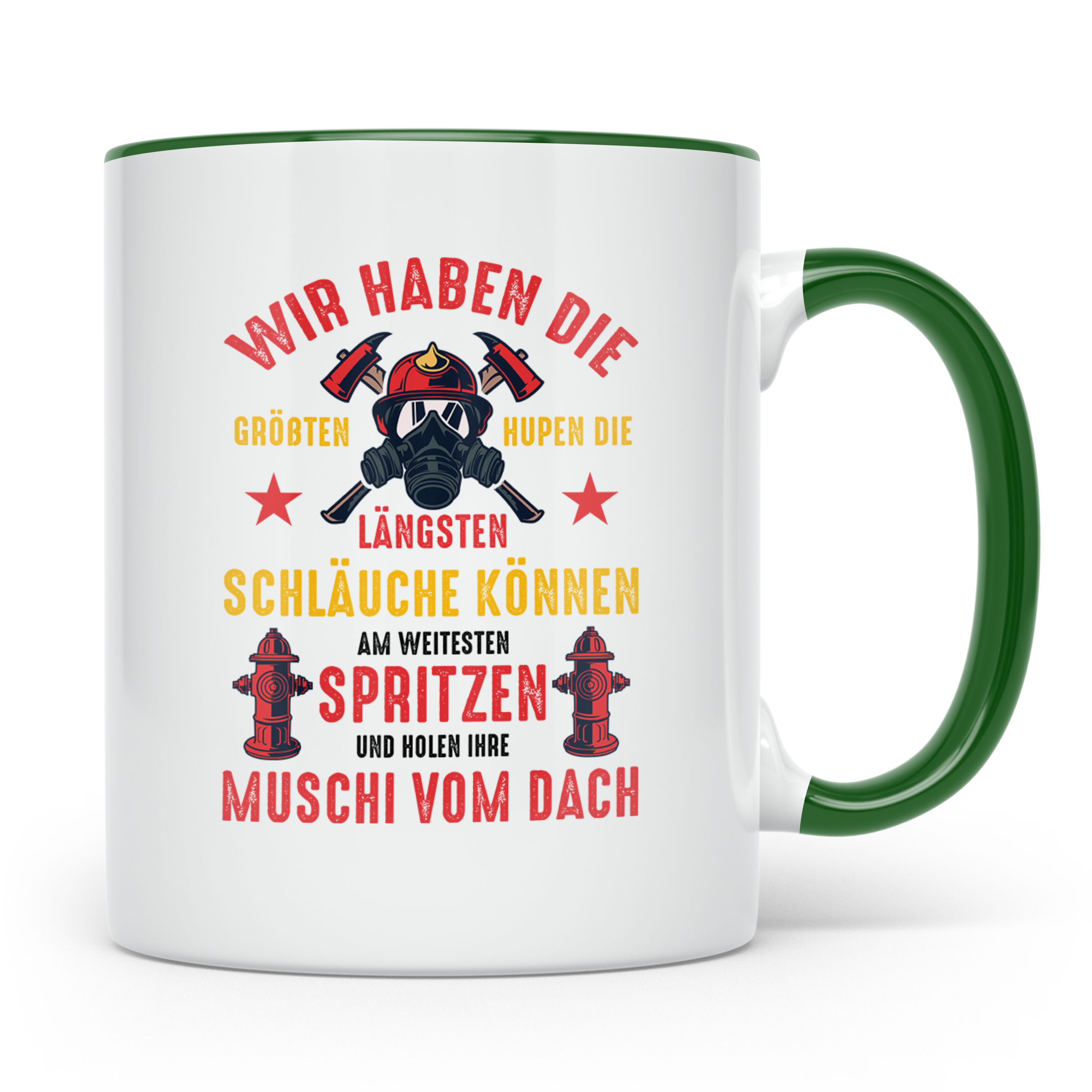 Feuerwehr Tasse mit versautem Spruch Größten Hupen Längsten  – Grün [farbe:grün]