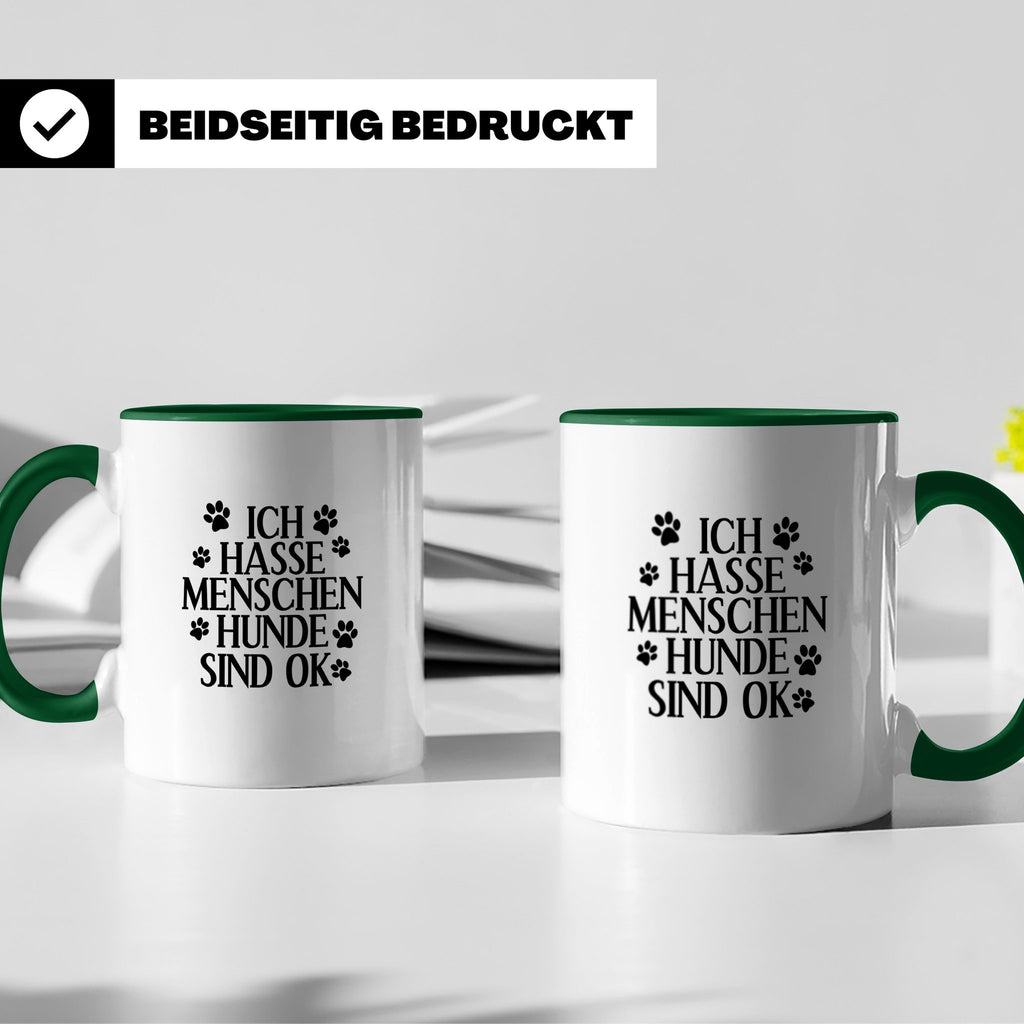 Hunde Tasse mit Spruch Ich hasse Menschen Hunde sind OK. Lus – Grün [farbe:grün]