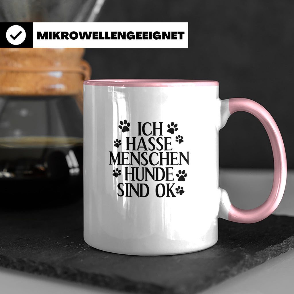 Hunde Tasse mit Spruch Ich hasse Menschen Hunde sind OK. Lus – Rosa [farbe:rosa]
