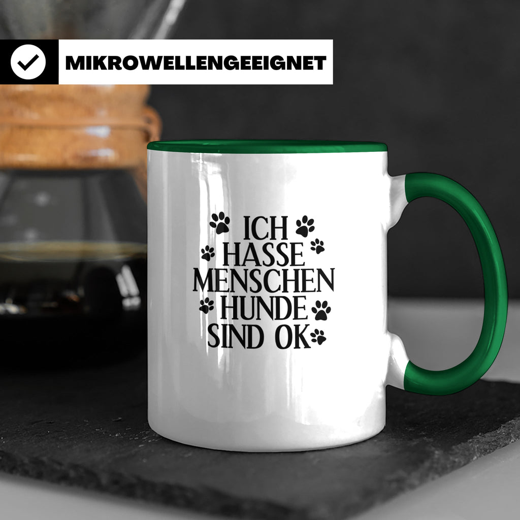 Hunde Tasse mit Spruch Ich hasse Menschen Hunde sind OK. Lus – Grün [farbe:grün]