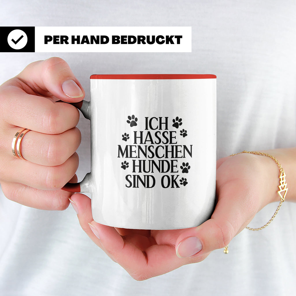 Hunde Tasse mit Spruch Ich hasse Menschen Hunde sind OK. Lus – Rot [farbe:rot]