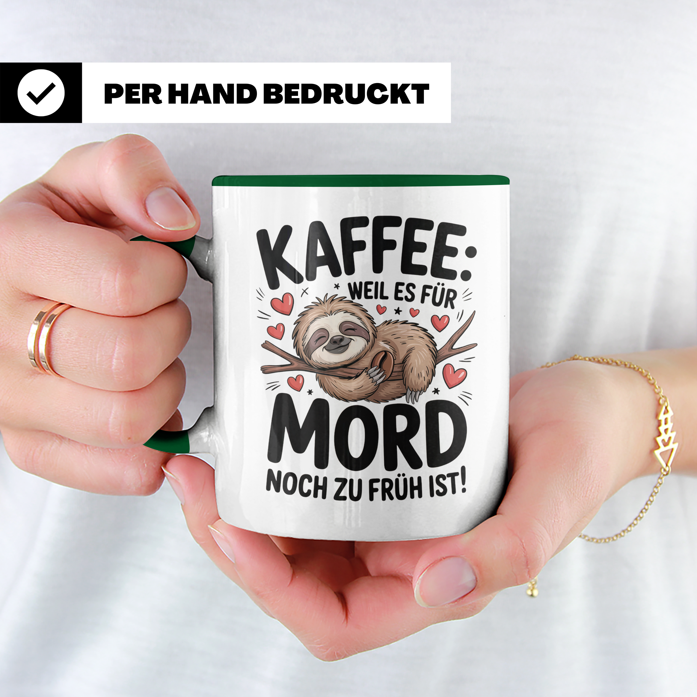 Kaffee Faultier Tasse - Weil es für Mord noch zu früh ist! Büro Geschenkidee für Morgenmuffel, Faultierliebhaber Kaffeetasse