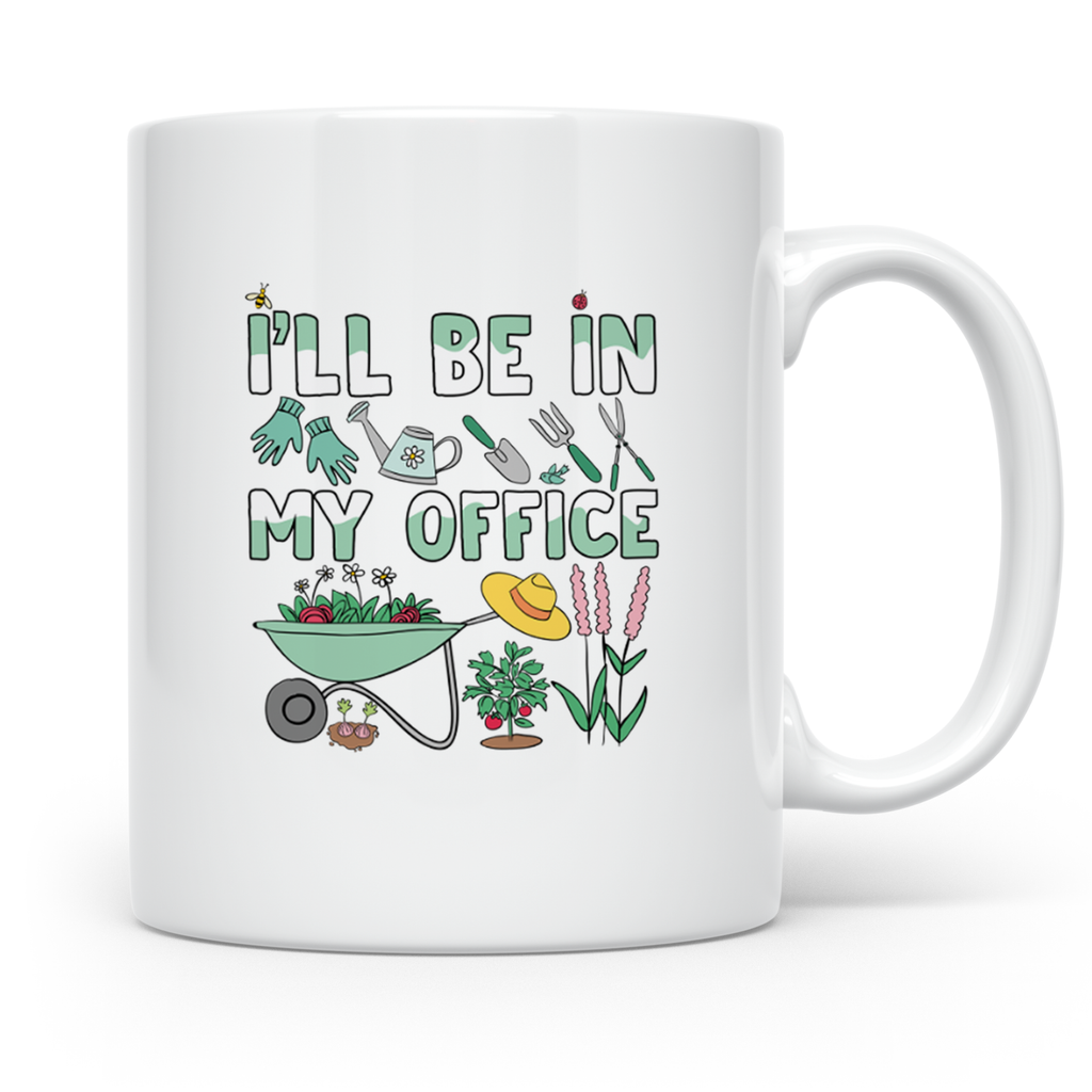 Gärtner Tasse I'll be in my Office Spruch | Lustiges Garten  – Weiß [farbe:weiß]
