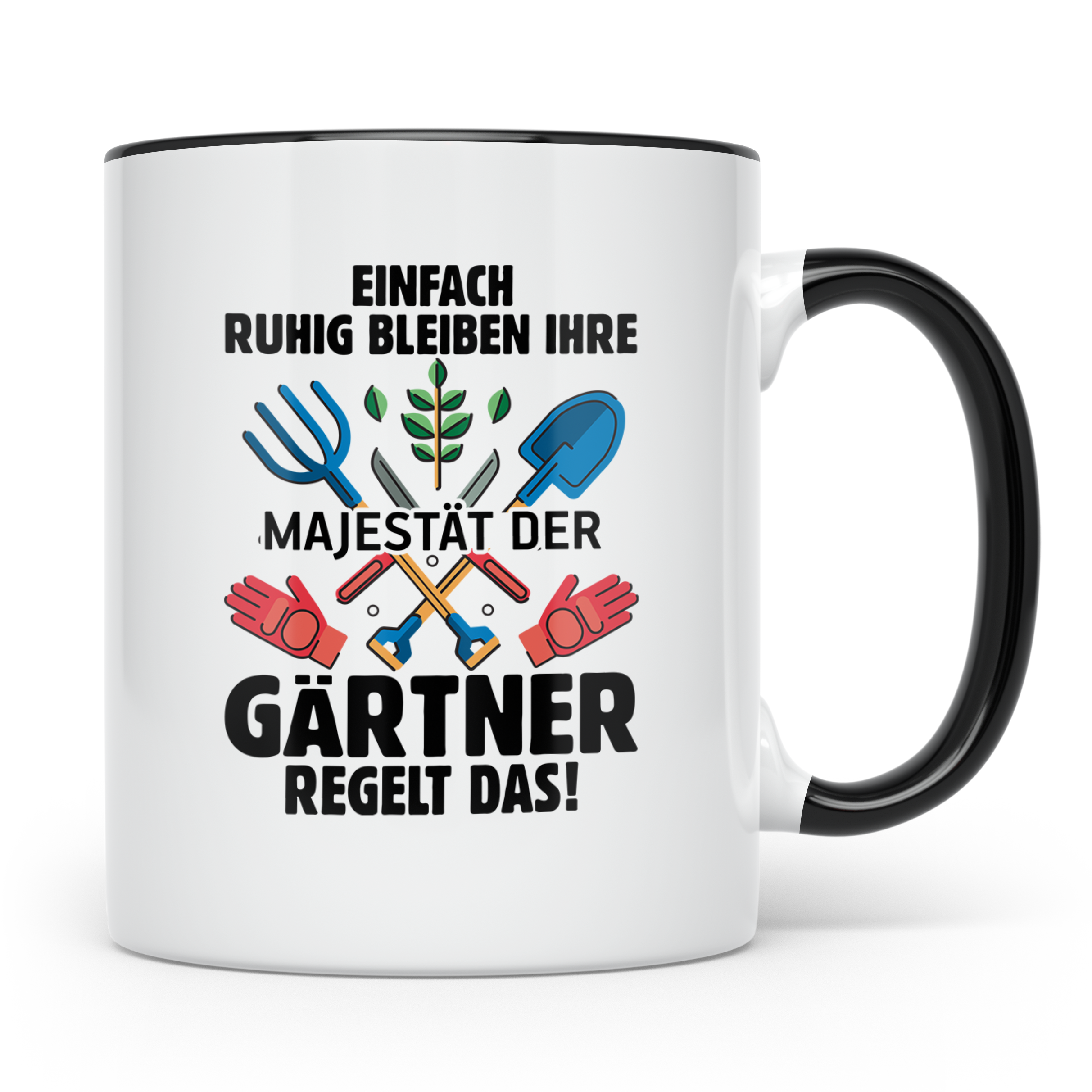 Gärtner Tasse mit Spruch Ihre Majestät regelt das | Geschenk – Schwarz [farbe:schwarz]