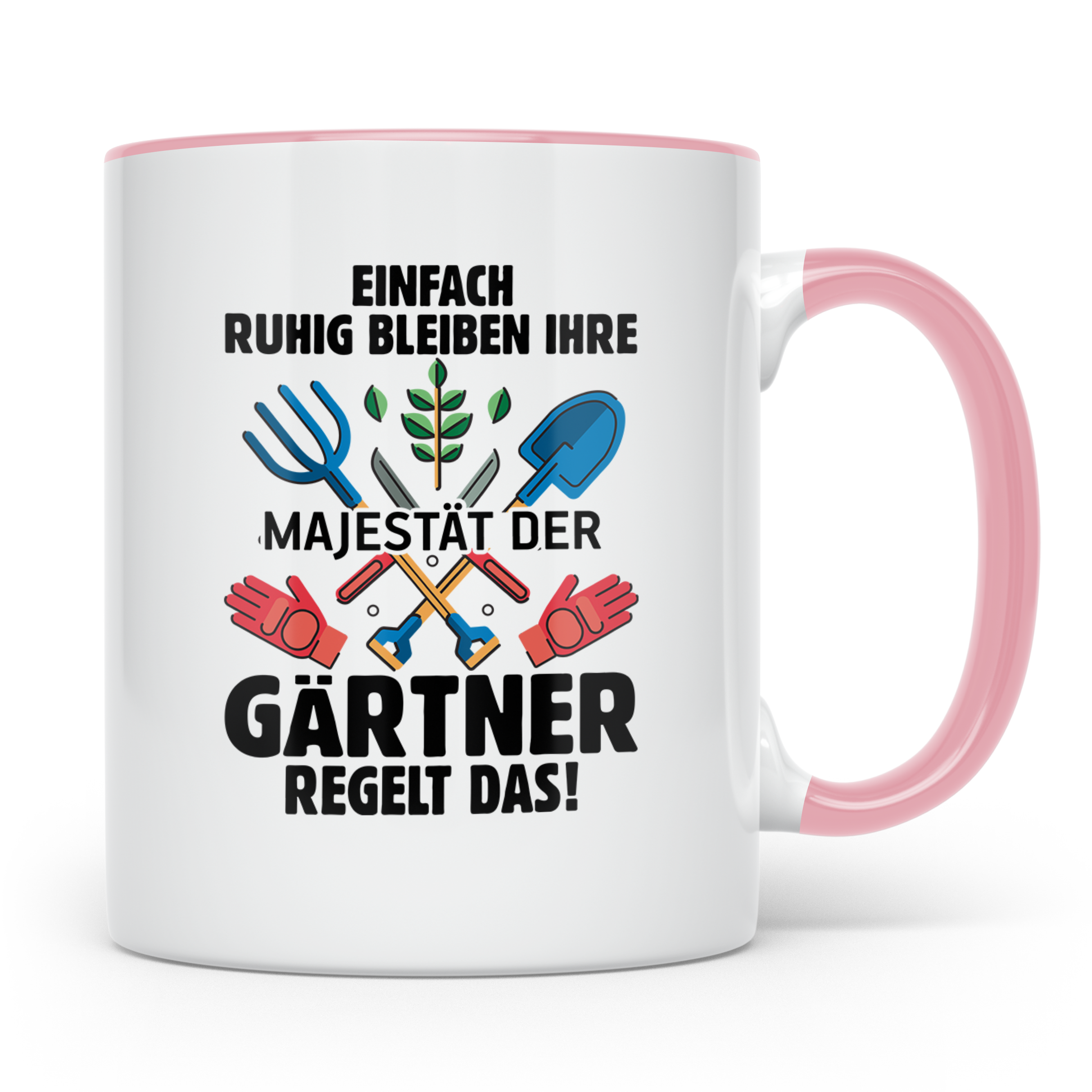 Gärtner Tasse mit Spruch Ihre Majestät regelt das | Geschenk – Rosa [farbe:rosa]