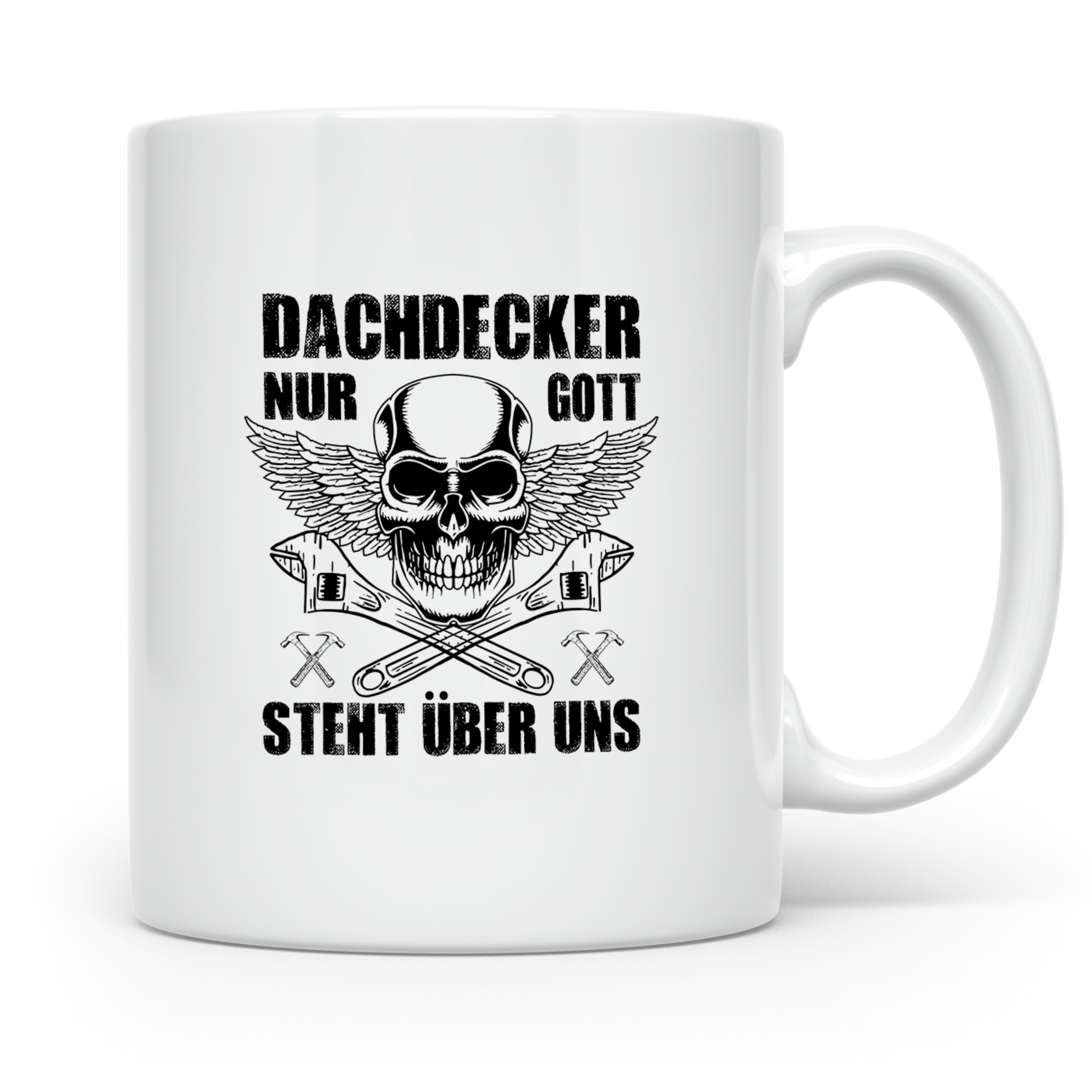 Dachdecker Tasse mit Spruch Nur Gott steht über uns, Totenko – Weiß [farbe:weiß]
