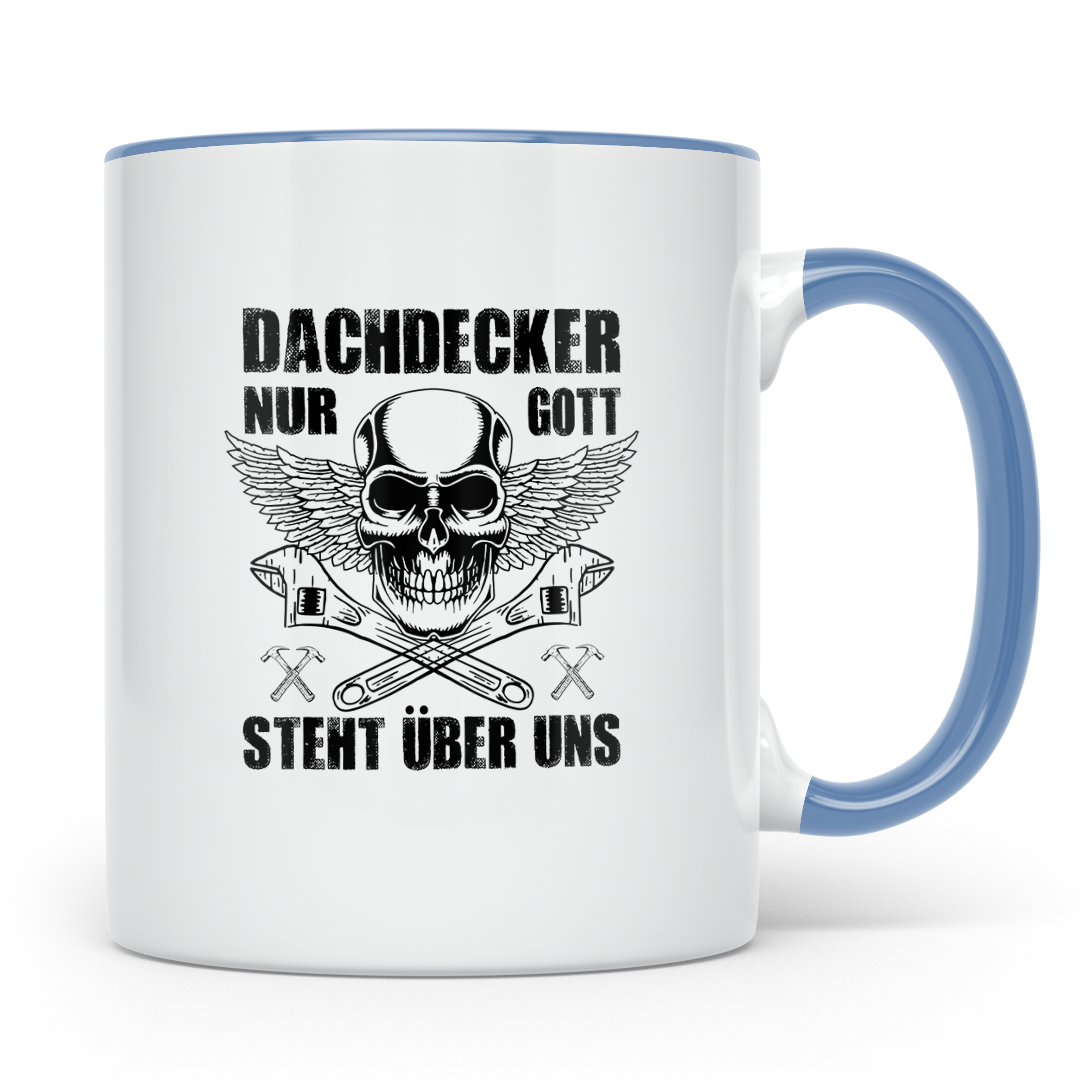 Dachdecker Tasse mit Spruch Nur Gott steht über uns, Totenko – Blau [farbe:blau]