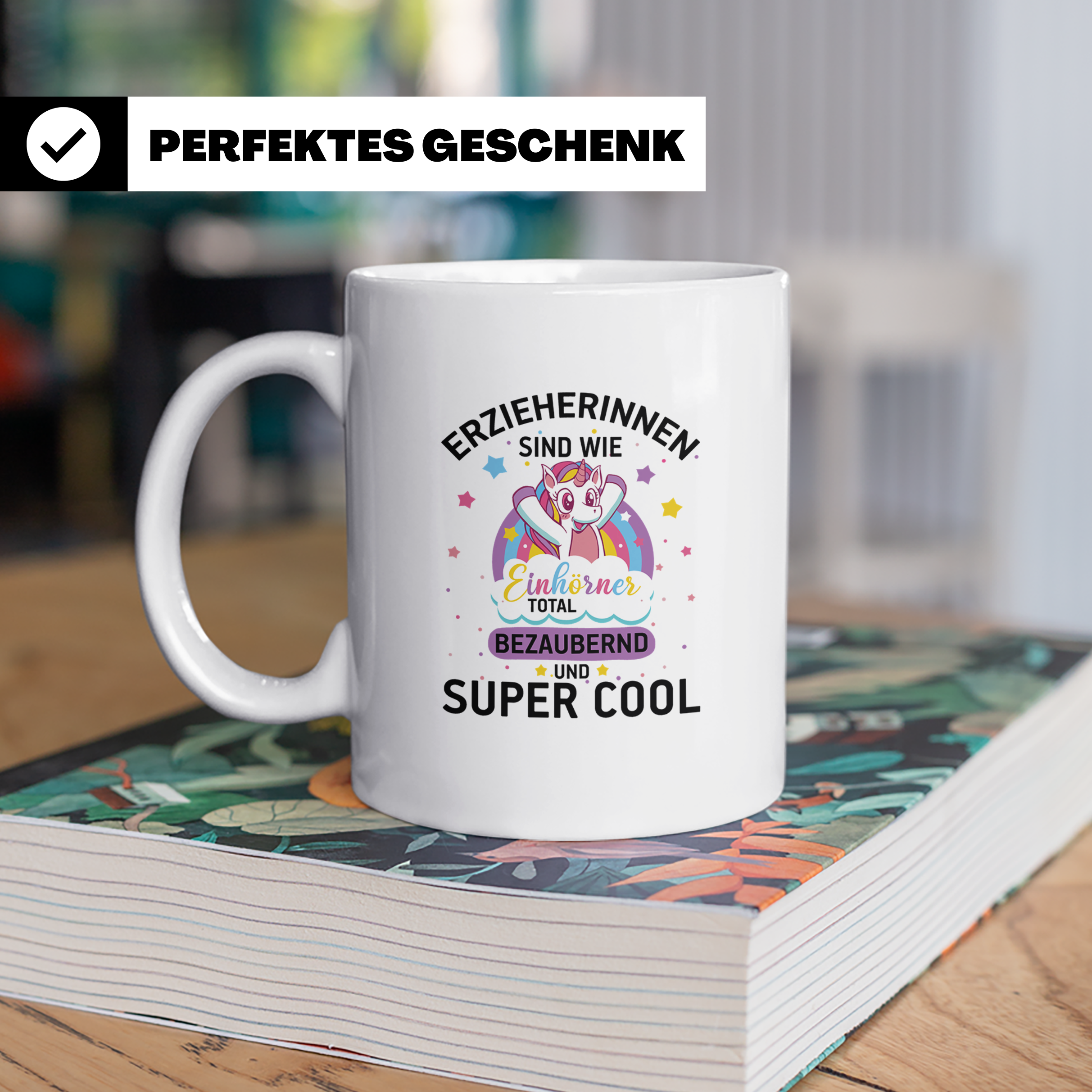 Erzieherin Tasse mit Einhorn Spruch, Geschenk für Erzieherin – Weiß [farbe:weiß]