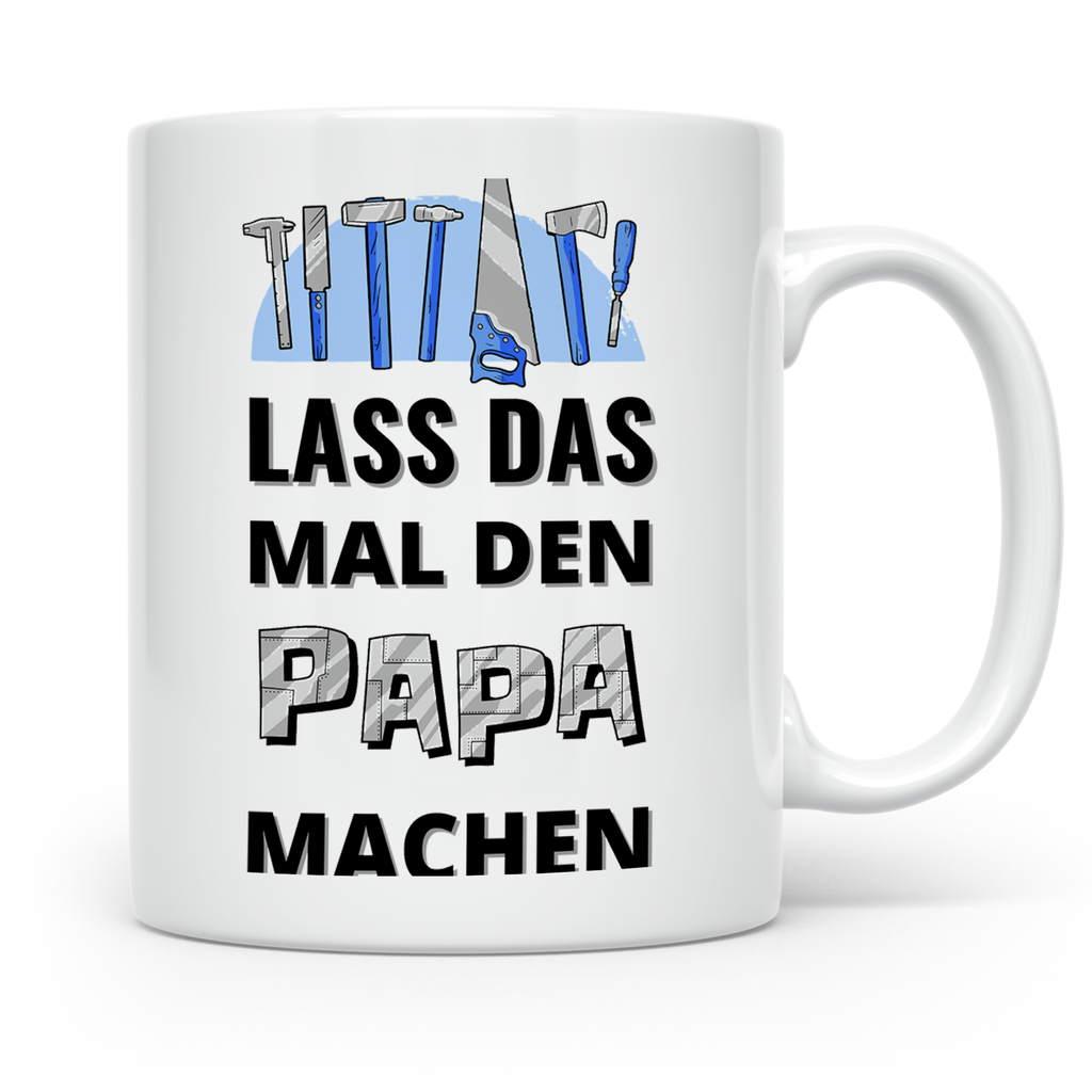 Papa Tasse 'Lass das mal den Papa machen' Geschenk für Heimw – Weiß [farbe:weiß]