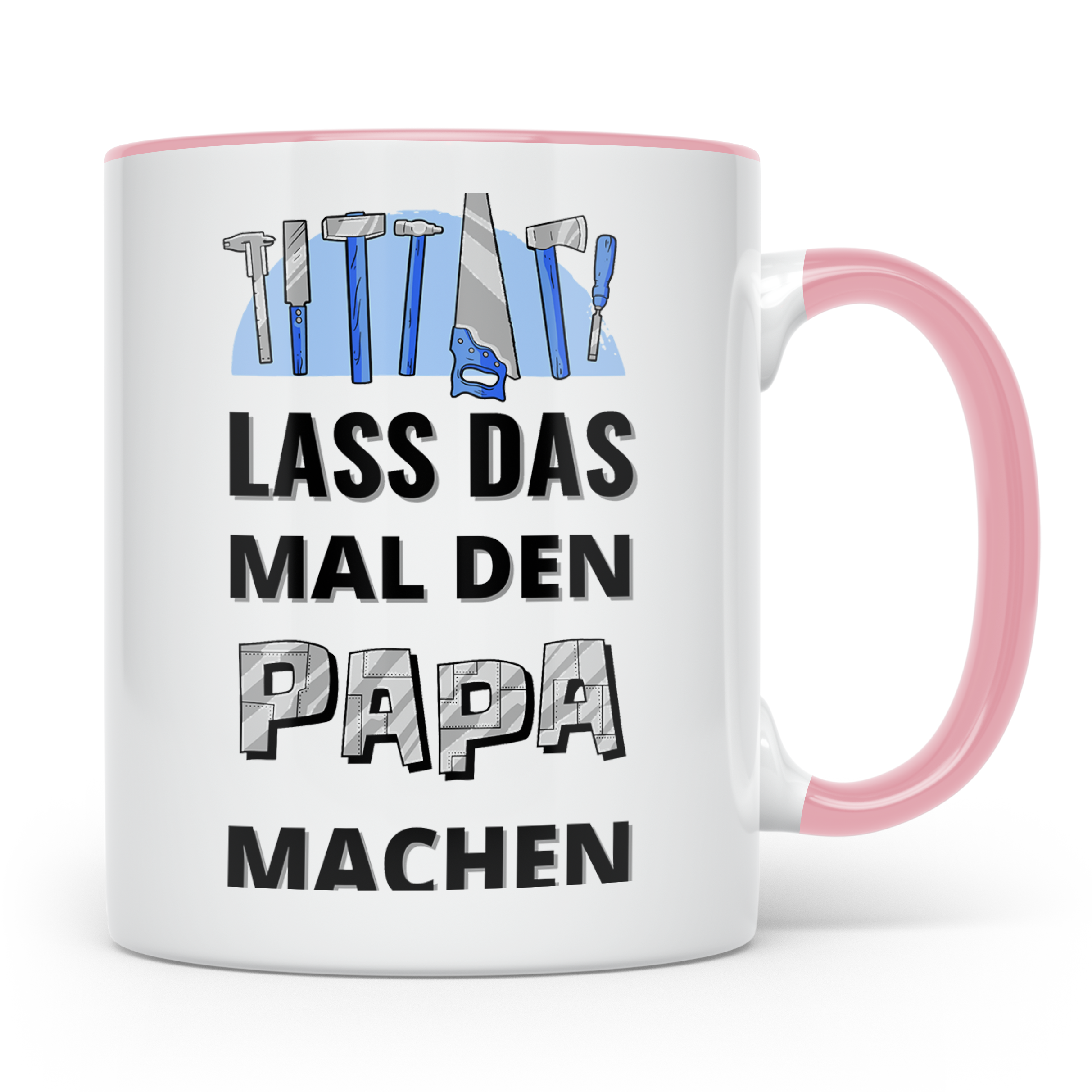 Papa Tasse 'Lass das mal den Papa machen' Geschenk für Heimw – Rosa [farbe:rosa]