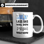 Papa Tasse 'Lass das mal den Papa machen' Geschenk für Heimw – Weiß [farbe:weiß]