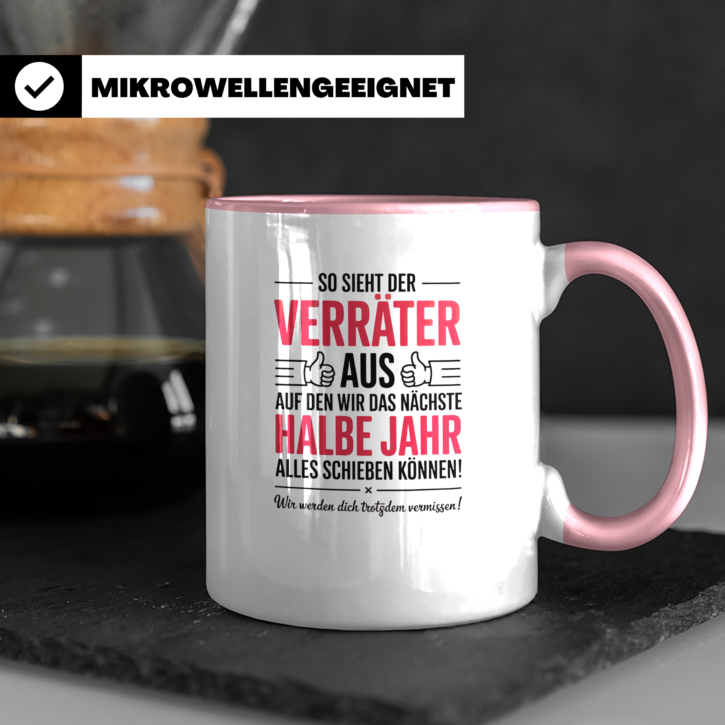 Jobwechsel Tasse - So sieht der Verräter aus - Abschiedsgeschenk Kollegen, Neue Arbeitsstelle, Büro, Halbes Jahr alles schieben