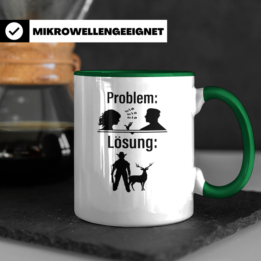 Jäger Tasse Problem Lösung lustiger Spruch Jagdgeschenk für  – Grün [farbe:grün]