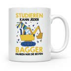 Baggerfahrer Tasse mit Spruch Bagger fahren nur die Besten,  – Weiß [farbe:weiß]