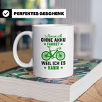 Fahrrad Tasse Ohne Akku Weil Ich Es Kann, Anti E-Bike Spruch – Weiß [farbe:weiß]