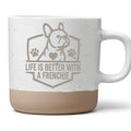 Französische Bulldogge Tasse Life Is Better With A Frenchie Geschenk f – Bild 1