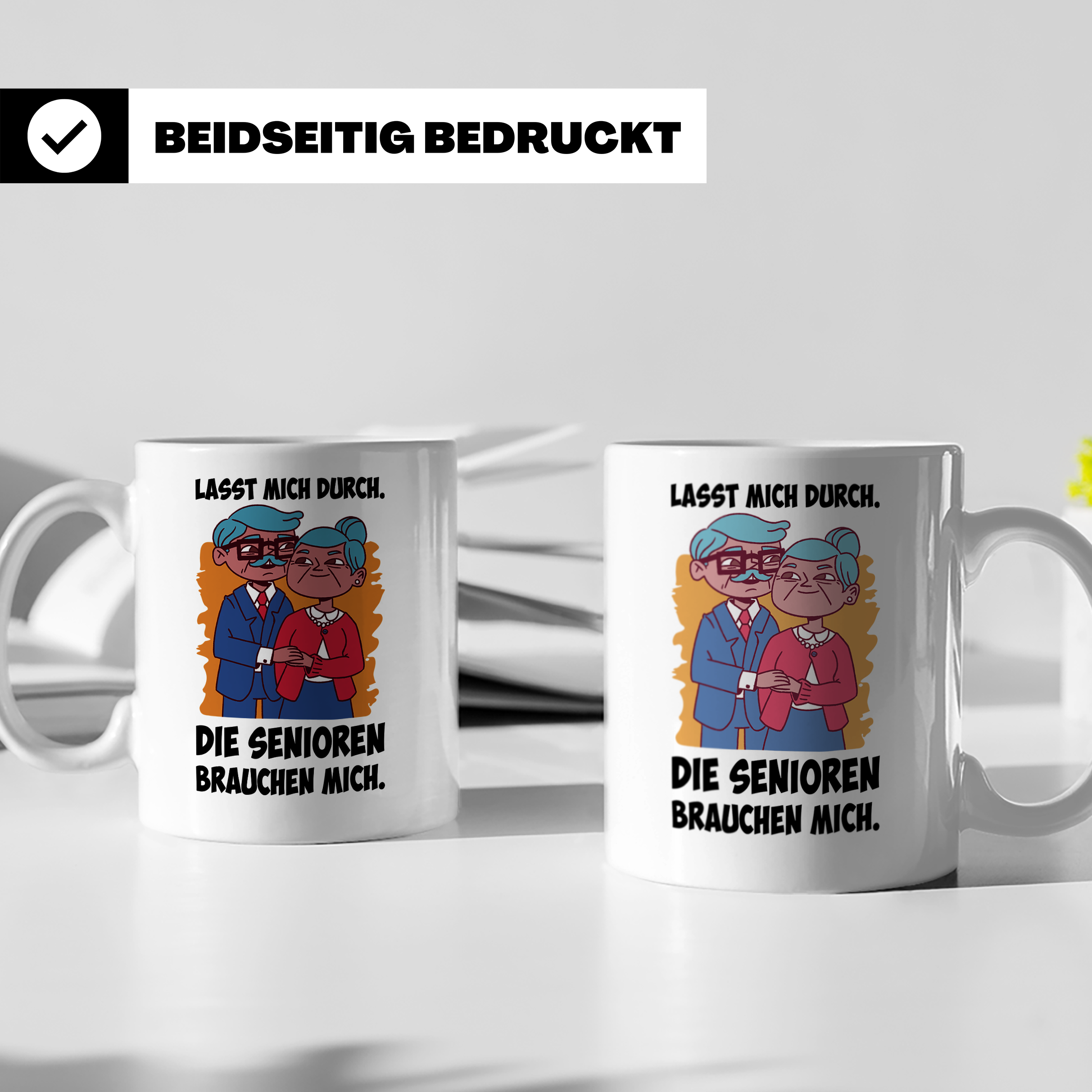 Altenpfleger Tasse mit Spruch 'Lasst mich durch die Senioren – Weiß [farbe:weiß]